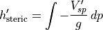 h_{\rm steric}^{\prime} = \int -\frac{V_{sp}^{\prime}}{g} \, dp